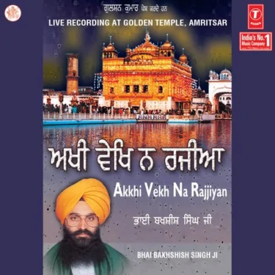 Akkhi Vekh Na Rajjiyan Song By Akkhi Vekh Na Rajjiyan Poster