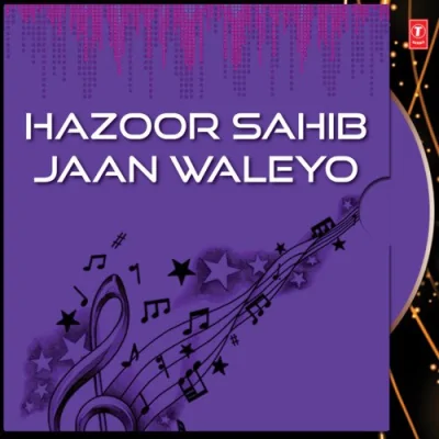 Hazoor Sahib Jaan Waleyo Song By Hazoor Sahib Jaan Waleyo Poster