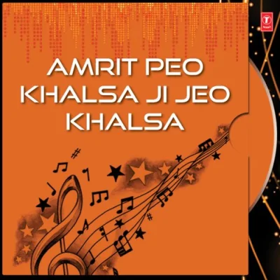 Amrit Peo Khalsa Ji Jeo Khalsa Ji Song By Amrit Peo Khalsa Ji Jeo Khalsa Ji Poster