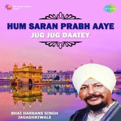 Hum Saran Prabh Aaye Song By Hum Saran Prabh Aaye Poster