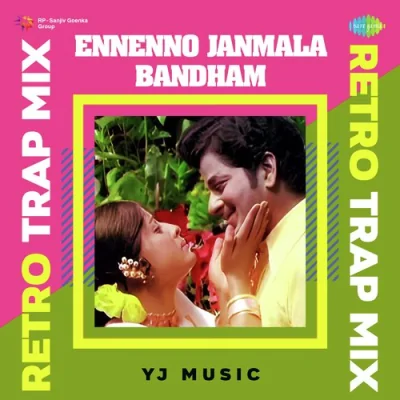 Ennenno Janmala Bandham Retro Trap Mix Song By Ennenno Janmala Bandham Retro Trap Mix Poster