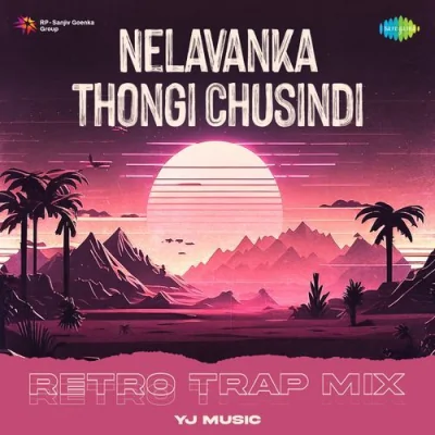 Nelavanka Thongi Chusindi Retro Trap Mix Song By Nelavanka Thongi Chusindi Retro Trap Mix Poster