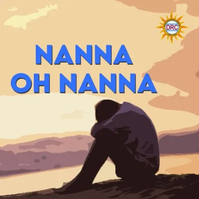 Nanna Oh Nanna Song By Nanna Oh Nanna Poster