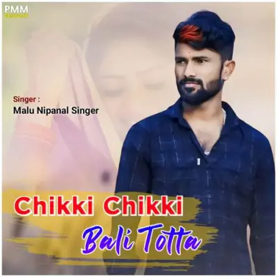 Chikki Chikki Bali Totta Song By Chikki Chikki Bali Totta Poster
