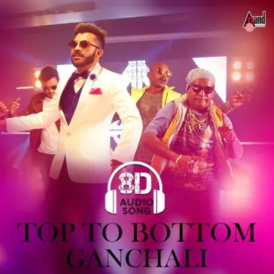 Top To Bottom Ganchali 8D Audio Song Song By Top To Bottom Ganchali 8D Audio Song Poster