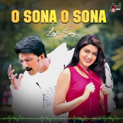 O Sona O Sona lofi Song Song By O Sona O Sona lofi Song Poster