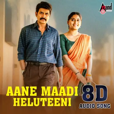 Aane Maadi Heluteeni 8D Audio Song Song By Aane Maadi Heluteeni 8D Audio Song Poster