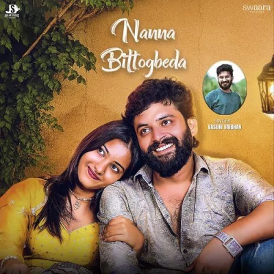 Nanna Bittogbeda Song By Nanna Bittogbeda Poster