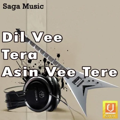 Dil Tera Te Asin Vee Song By Dil Tera Te Asin Vee Poster