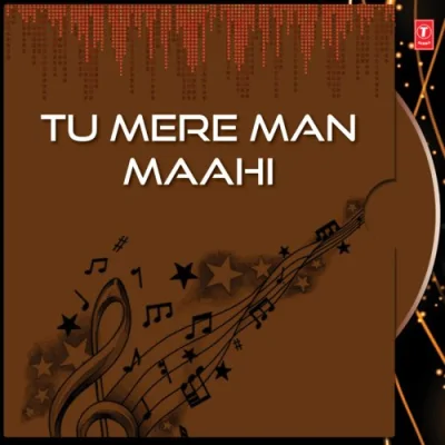 Tu Mere Man Maahi Song By Tu Mere Man Maahi Poster