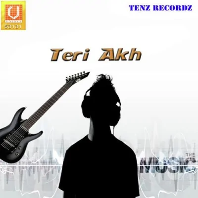 Teri Akh Ne Song By Teri Akh Ne Poster