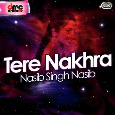 Tere Nakhre Song By Tere Nakhre Poster