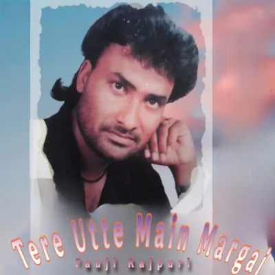 Tere Utte Main Margai Song By Tere Utte Main Margai Poster