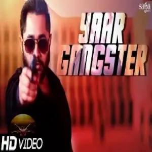 Yaar Gangster Song By Yaar Gangster Poster