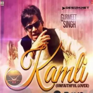 Kamli Unfaithful Lover Song By Kamli Unfaithful Lover Poster