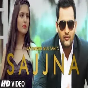 Sajjna Song By Sajjna Poster