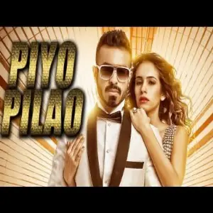 Piyo Pilao Song By Piyo Pilao Poster