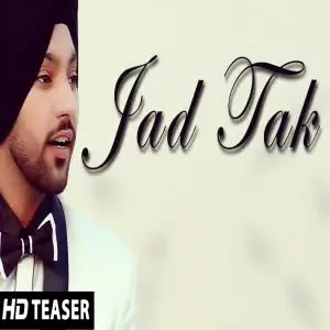 Jad Tak Song By Jad Tak Poster