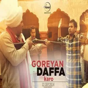 Goreyan Nu Daffa Karo Song By Goreyan Nu Daffa Karo Poster