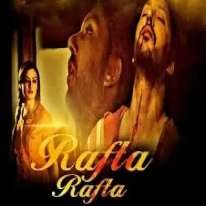 Rafta Rafta Song By Rafta Rafta Poster