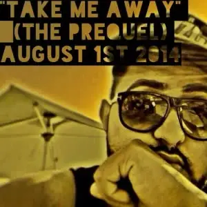 Take Me Away Song By Take Me Away Poster