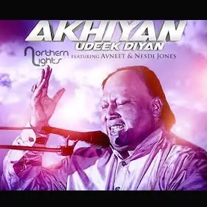 Akhiyan Udeek Diyan Song By Akhiyan Udeek Diyan Poster