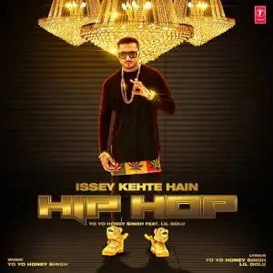Isse Kehte Hai Hip Hop Song By Isse Kehte Hai Hip Hop Poster