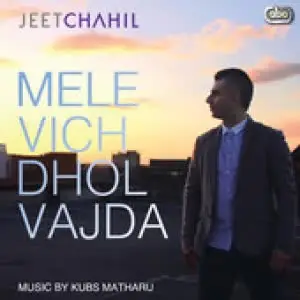 Mele Vich Dhol Vajda Song By Mele Vich Dhol Vajda Poster