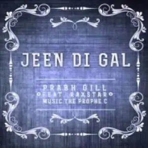 Jeen Di Gal Song By Jeen Di Gal Poster