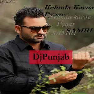 Kehnda Karna Pyaar Song By Kehnda Karna Pyaar Poster