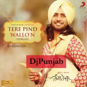 Tere Pind Wallon Song By Tere Pind Wallon Poster