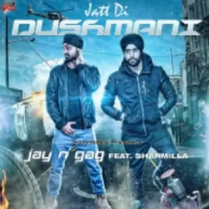 Jatt Di Dushmani Song By Jatt Di Dushmani Poster