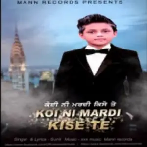 Koi Ni Mardi Kise Te Song By Koi Ni Mardi Kise Te Poster