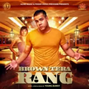 Brown Tera Rang Song By Brown Tera Rang Poster