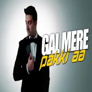 Gal Mere Pakki Aa Song By Gal Mere Pakki Aa Poster