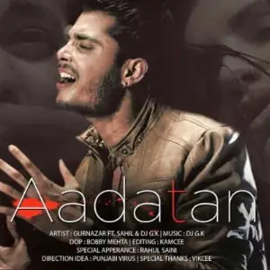 Aadatan Song By Aadatan Poster