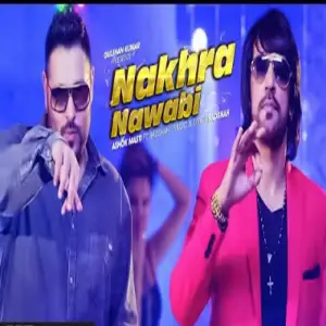 Nakhra Nawabi Song By Nakhra Nawabi Poster
