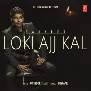 Loki Ajj Kal Song By Loki Ajj Kal Poster