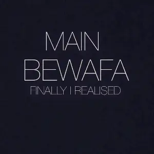 Main Bewafa Song By Main Bewafa Poster
