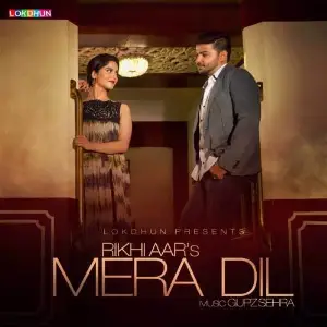 Mera Dil Song By Mera Dil Poster