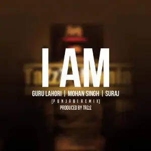 I AM (Punjabi Remix) Song By I AM (Punjabi Remix) Poster
