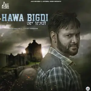 Hawa Bigdi Song By Hawa Bigdi Poster