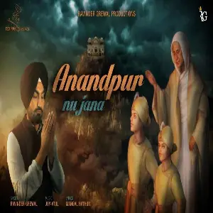 Anandpur Nu Jana Song By Anandpur Nu Jana Poster
