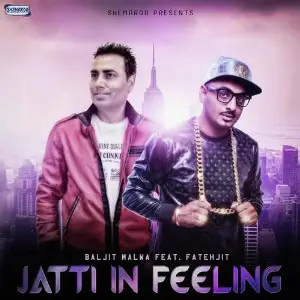 Jatti In Feeling Song By Jatti In Feeling Poster