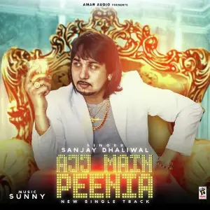 Ajj Main Peenia Song By Ajj Main Peenia Poster