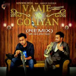 Vajje Vs Goliyan Remix Song By Vajje Vs Goliyan Remix Poster