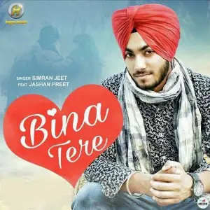 Bina Tere Song By Bina Tere Poster