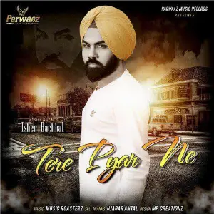 Tere Pyar Ne Song By Tere Pyar Ne Poster
