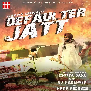 Defaulter Jatt Song By Defaulter Jatt Poster