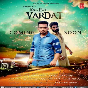 Kal Hoi Wardaat Song By Kal Hoi Wardaat Poster